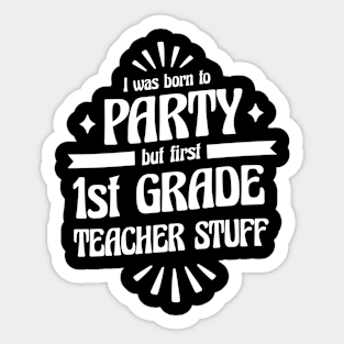 First Grade Teacher 1st Grade Teacher, 1st Grade Elementary School, Teaching Sticker